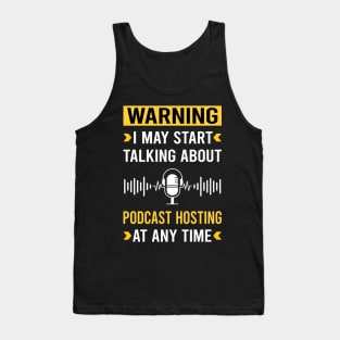 Warning Podcast Hosting Podcasts Tank Top